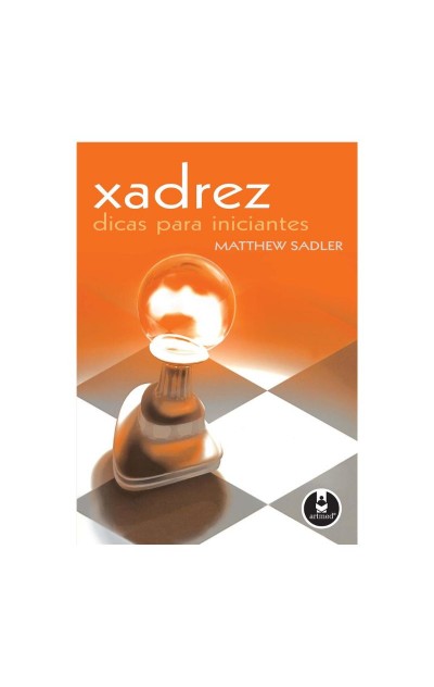 Xadrez - Dicas Para Iniciantes